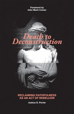 Death to Deconstruction (eBook, ePUB) - Porter, Joshua S.