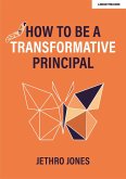 How to be a Transformative Principal (eBook, PDF)