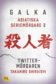 Asiatiska seriemördare 2 – Twitter-mördaren (eBook, ePUB)