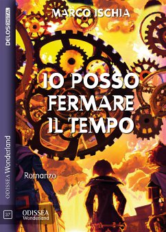 Io posso fermare il tempo (eBook, ePUB) - Ischia, Marco