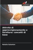 Attività di approvvigionamento e fornitura: concetti di base