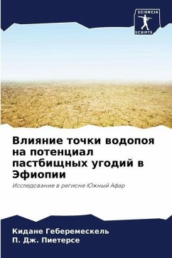Vliqnie tochki wodopoq na potencial pastbischnyh ugodij w Jefiopii - Geberemeskel', Kidane;Pieterse, P. Dzh.