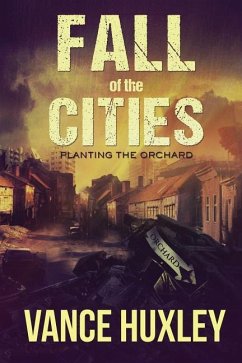 Fall of the Cities - Planting the Orchard - Huxley, Vance