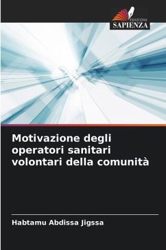 Motivazione degli operatori sanitari volontari della comunità - Jigssa, Habtamu Abdissa