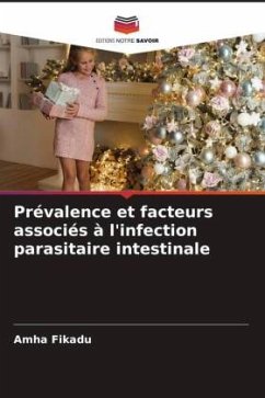 Prévalence et facteurs associés à l'infection parasitaire intestinale - Fikadu, Amha