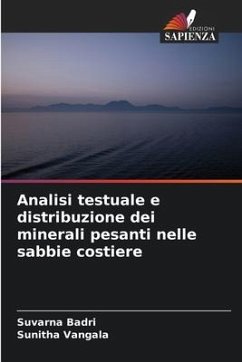 Analisi testuale e distribuzione dei minerali pesanti nelle sabbie costiere - Badri, Suvarna;vangala, sunitha