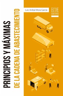 Principios y máximas de la cadena de abastecimiento (eBook, PDF) - Mora García, Luis Aníbal