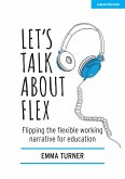 Let's Talk about Flex (eBook, PDF)