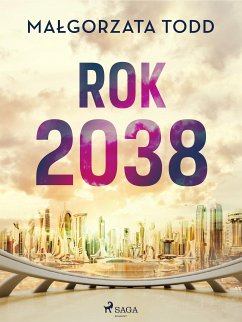 Rok 2038 (eBook, ePUB) - Todd, Małgorzata