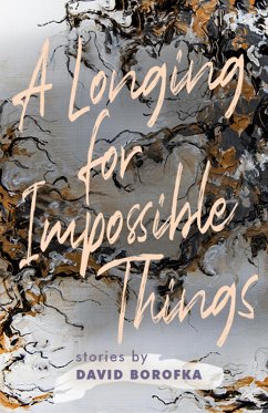 Longing for Impossible Things (eBook, ePUB) - Borofka, David