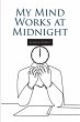 My Mind Works at Midnight (eBook, ePUB) - Bild 1