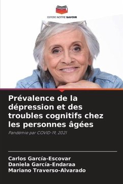 Prévalence de la dépression et des troubles cognitifs chez les personnes âgées - García-Escovar, Carlos;García-Endaraa, Daniela;Traverso-Alvarado, Mariano