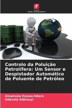 Controlo da Poluição Petrolífera: Um Sensor e Despistador Automático de Poluente de Petróleo - Eyewu-Edero, Omatsola;Adewuyi, Adesola