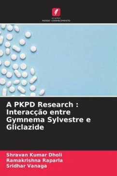 A PKPD Research : Interacção entre Gymnema Sylvestre e Gliclazide - Dholi, Shravan Kumar;Raparla, Ramakrishna;Vanaga, Sridhar