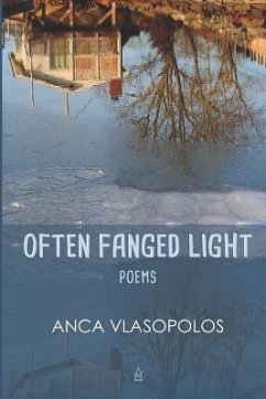 Often Fanged Light: Poems - Vlasopolos, Anca