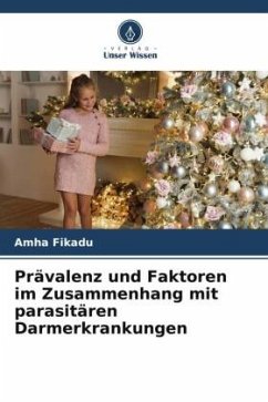 Prävalenz und Faktoren im Zusammenhang mit parasitären Darmerkrankungen - Fikadu, Amha