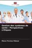 Gestion des systèmes de santé : Perspectives critiques