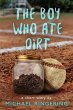The Boy Who Ate Dirt (eBook, ePUB) - Bild 1