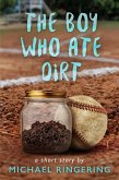 The Boy Who Ate Dirt (eBook, ePUB)