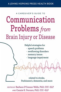 Caregiver's Guide to Communication Problems from Brain Injury or Disease (eBook, ePUB)