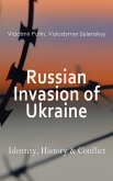 Russian Invasion of Ukraine: Identity, History & Conflict (eBook, ePUB)