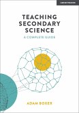 Teaching Secondary Science: A Complete Guide (eBook, ePUB)