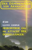 ¿Moronthor und die Attacke der Doppelgänger: Der Dämonenjäger von Aranaque 341 (eBook, ePUB)