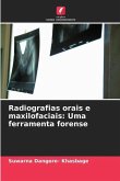 Radiografias orais e maxilofaciais: Uma ferramenta forense