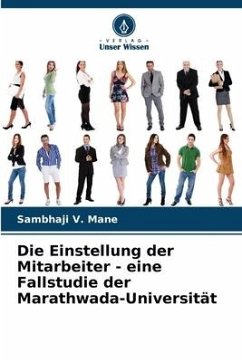 Die Einstellung der Mitarbeiter - eine Fallstudie der Marathwada-Universität - Mane, Sambhaji V.