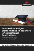 Motivation and job performance in teachers of educational institutions.