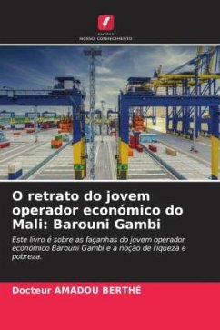 O retrato do jovem operador económico do Mali: Barouni Gambi - BERTHÉ, Docteur AMADOU