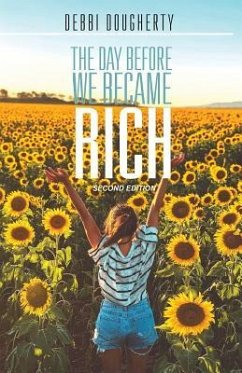 The Day Before We Became Rich: 2nd Edition - Dougherty, Debbi