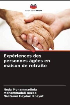 Expériences des personnes âgées en maison de retraite - Mohammadinia, Neda;Rezaei, Mohammadali;Heydari Khayat, Nastaran