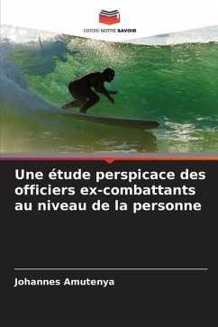 Une étude perspicace des officiers ex-combattants au niveau de la personne - Amutenya, Johannes