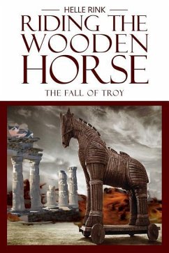 Riding the Wooden Horse: The Fall of Troy - Rink, Helle