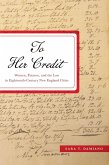 To Her Credit (eBook, ePUB) To Her Credit (eBook, ePUB)