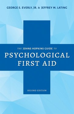 Johns Hopkins Guide to Psychological First Aid (eBook, ePUB) - Jr., George S. Everly