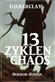 13 Zyklen Chaos: Horror-Roman (eBook, ePUB)