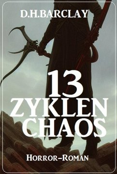 Cover 13 Zyklen Chaos: Horror-Roman (eBook, ePUB)