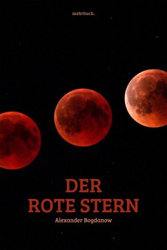 Der rote Stern (eBook, ePUB) - Bogdanow, Alexander Alexandrowitsch