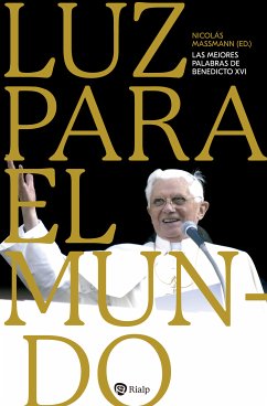 Luz para el mundo (eBook, ePUB) - Ratzinger, Joseph; Massmann, Nicolás