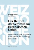 Der Beitritt der Schweiz zur Europäischen Union (eBook, ePUB)