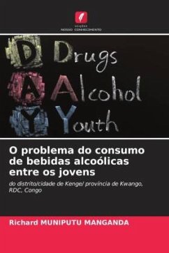 O problema do consumo de bebidas alcoólicas entre os jovens - Muniputu Manganda, Richard