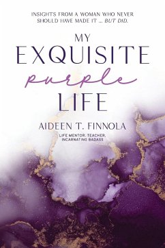 My Exquisite Purple Life - Finnola, Aideen T.
