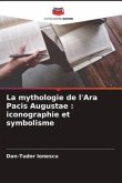 La mythologie de l'Ara Pacis Augustae : iconographie et symbolisme