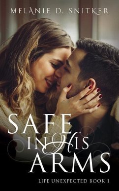 Safe In His Arms - Snitker, Melanie D.