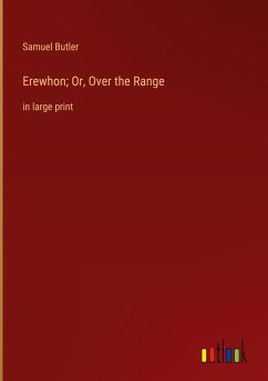 Erewhon; Or, Over the Range - Butler, Samuel