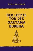 Der letzte Tod des Gautama Buddha (eBook, ePUB)