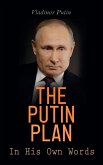 The Putin Plan - In His Own Words (eBook, ePUB)