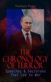 The Chronology of Terror: Speeches & Decisions That Led to War (eBook, ePUB)